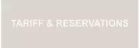 TARIFF & RESERVATIONS